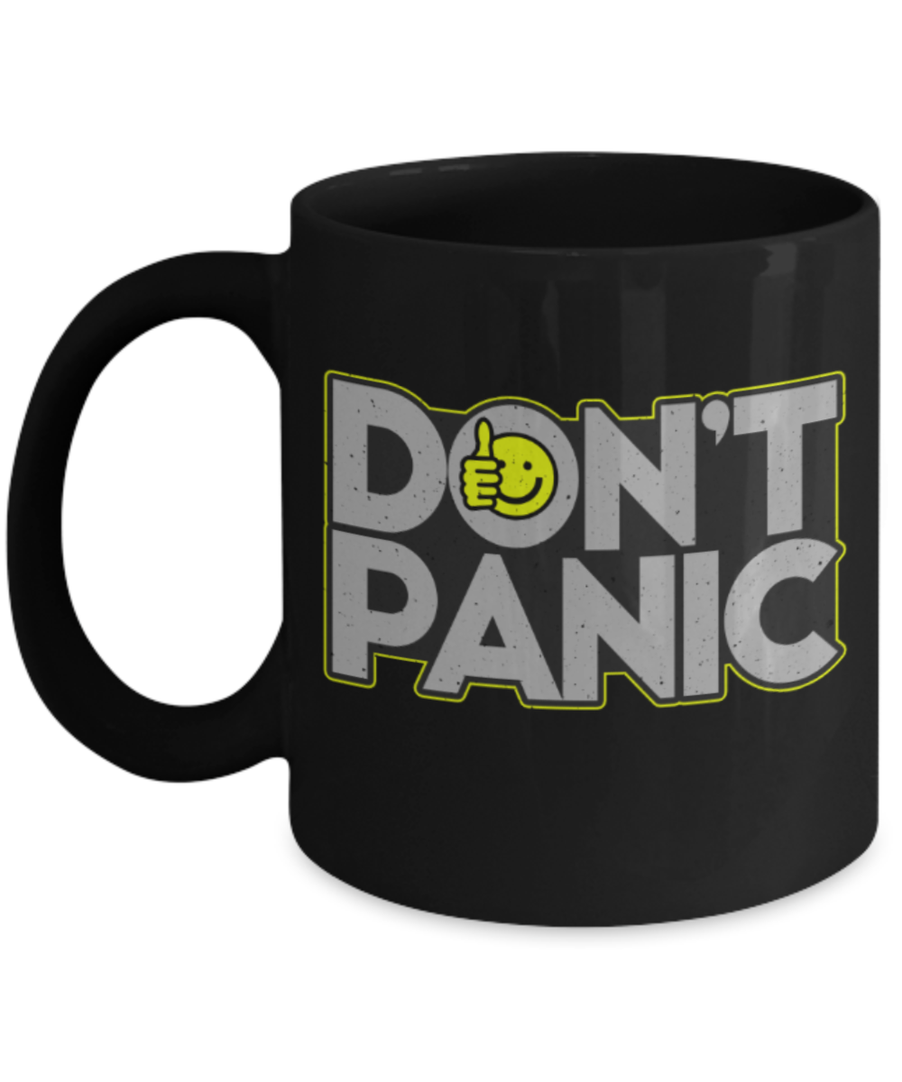 Don't panic - Funny Black Porcelain Coffee 11 oz