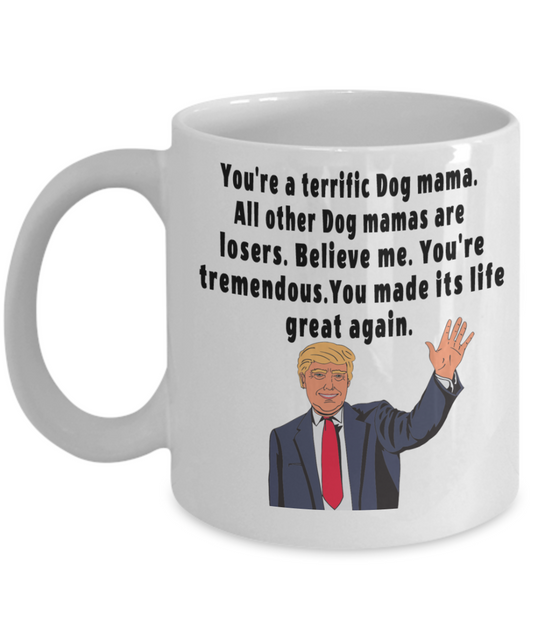 You are a terrific dog mama - Funny Black Porcelain Coffee Mug Cute Ceramic Cup 11 oz