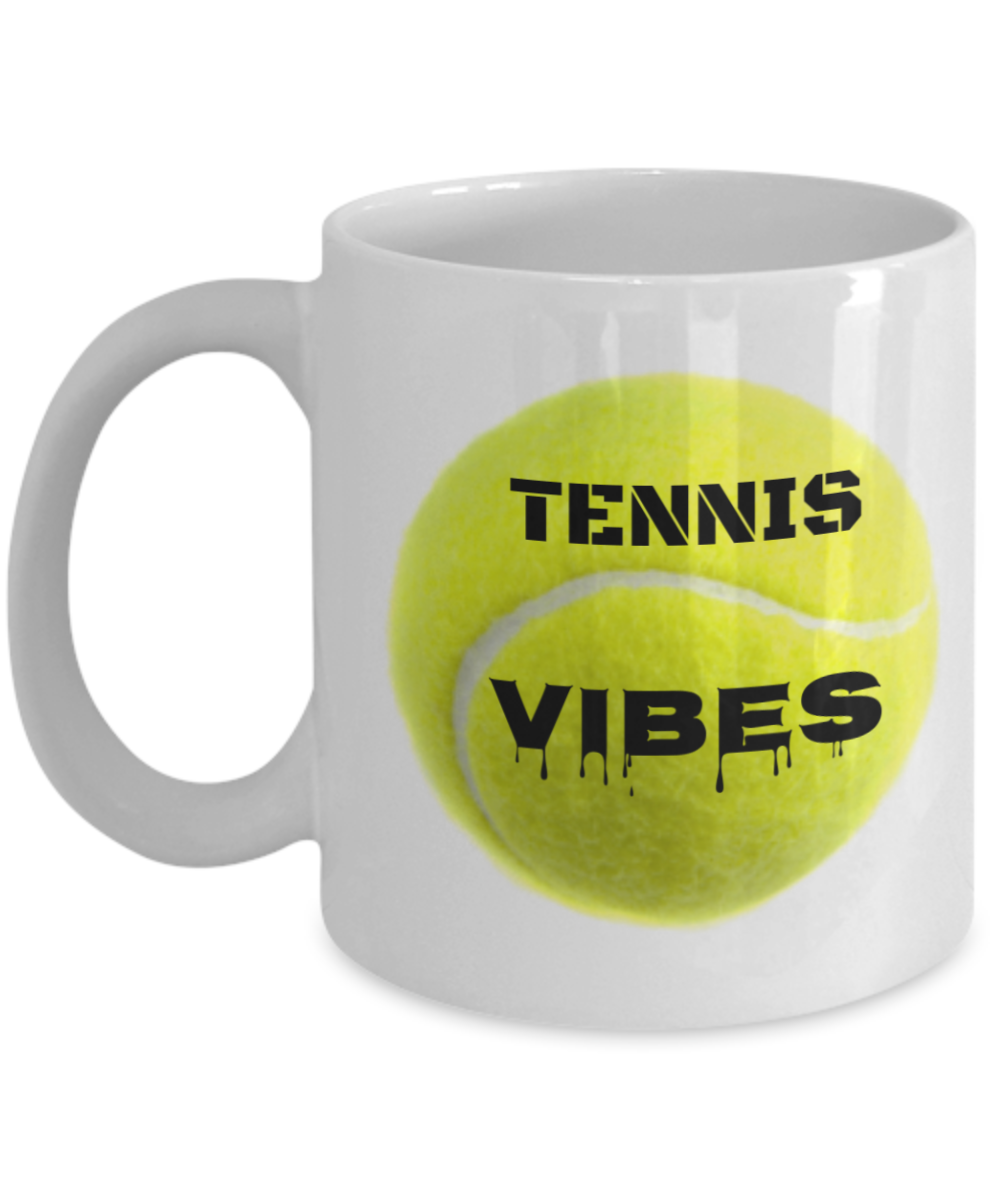 Tennis Player Humor mugs, Tennis Vibes - White Porcelain Coffee 11 oz