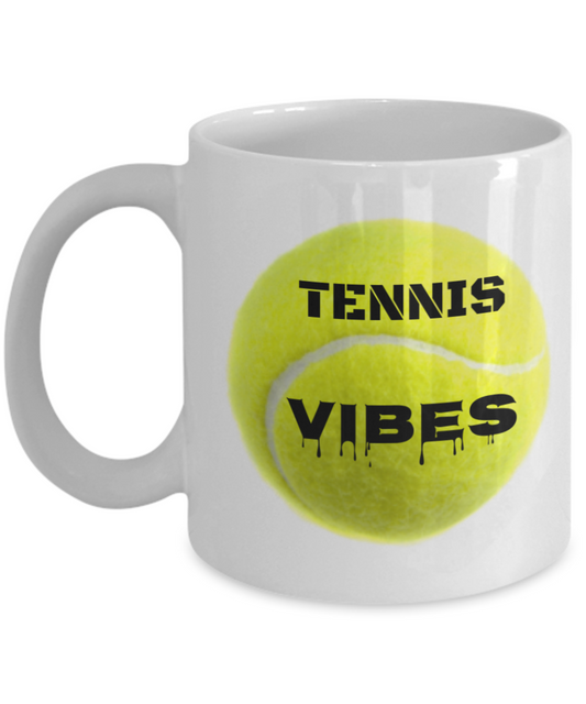 Tennis Player Humor mugs, Tennis Vibes - White Porcelain Coffee 11 oz