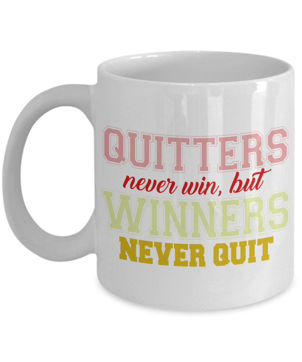 Quitters Never Win, But Winners Never Quit-White Porcelain Coffee Mug 11 Oz Funny Quotes Coffee Mug