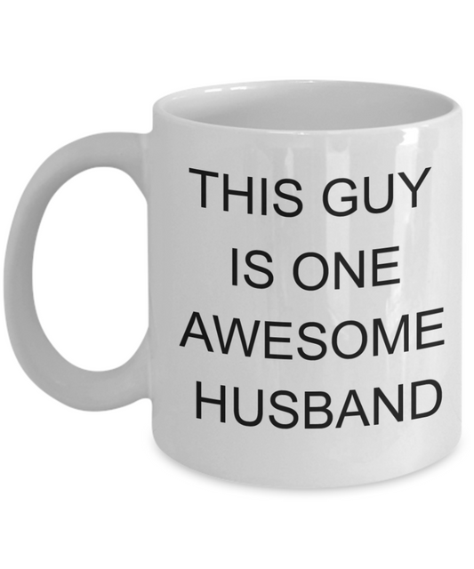 Deadpool mug husband, This guy is one Awesome Husband - White Porcelain Coffee 11 oz