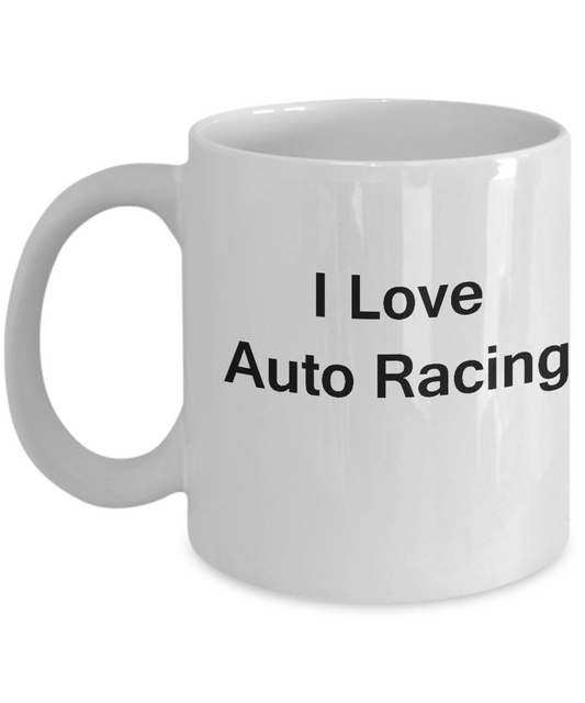Car Racing Lovers Gifts - I Love Auto Racing - White coffee mugs 11 oz