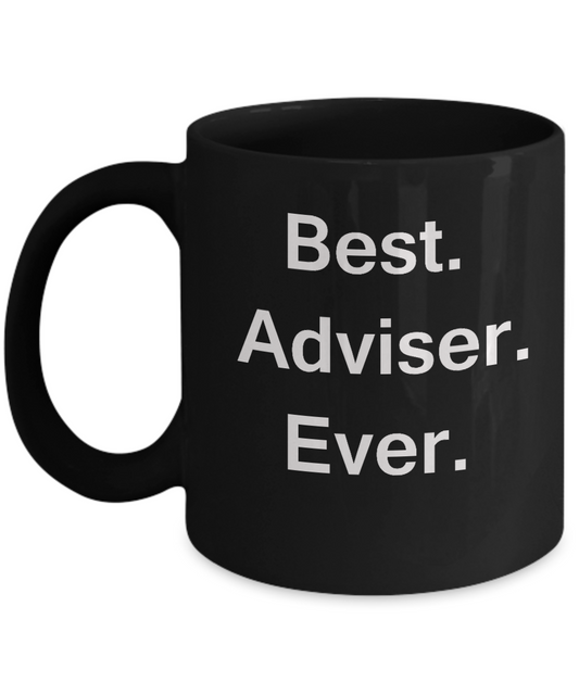 Best Adviser Ever Black Mugs - Valentine coffee mugs - Funny Black coffee mugs 11 oz