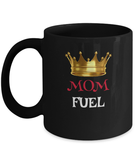 Mom Gifts - Princess Mom Fuel Gift Ceramic Tea Coffee Mug -Premium 11 oz Black coffee cup