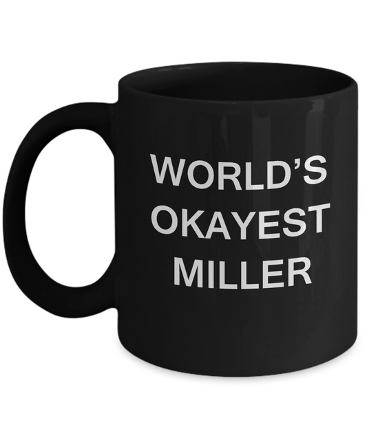 Funny Mug - World's Okayest Miller - Porcelain Black coffee mugs 11 oz