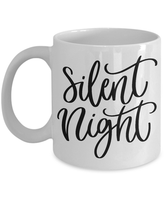 Funny Christmas Coffee Mug-Silent Night -Funny Christmas White coffee mugs 11 oz