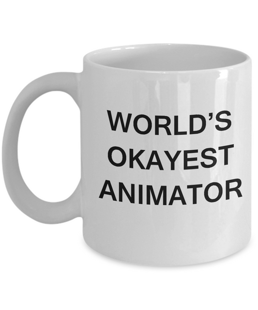 Funny Mug, Gifts For Animators & Designers - World's Okayest Animator White coffee mugs 11 oz