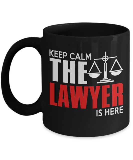 Law Coffee Mug, Keep Calm The Lawyer Is Here -Black Porcelain Coffee Mug 11 oz For Lawyer, Attorney, Law, Student, Graduate