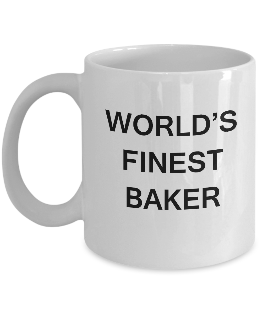 Funny Mugs - World's Finest Baker - Porcelain White Funny White coffee mugs 11 oz
