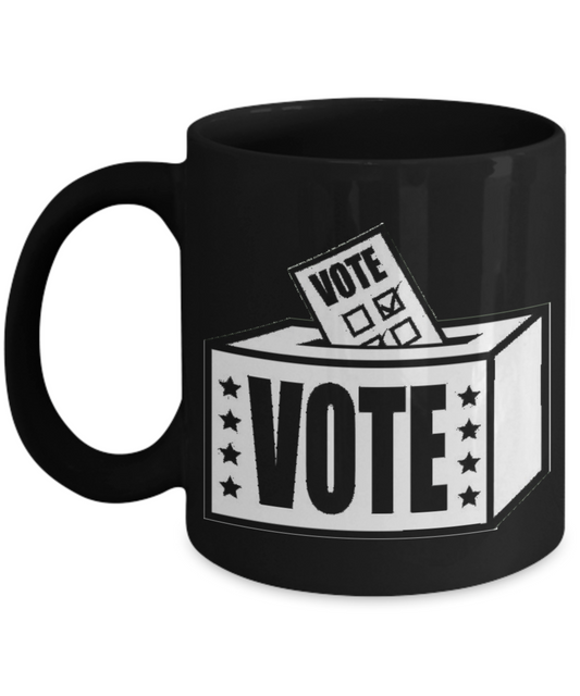 2020 Elections Coffee Mug-funny mug,USA Election Mug,Political coffee mug,Voter Registration,Get Out the Vote 11 oz Black Coffee Mug