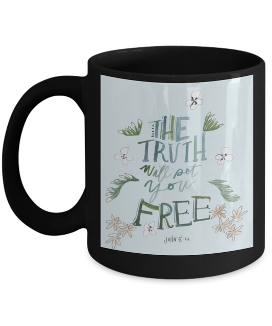 Scripture mugs for women , The truth will pet you free - Black Coffee Mug Tea Cup 11 oz Gift