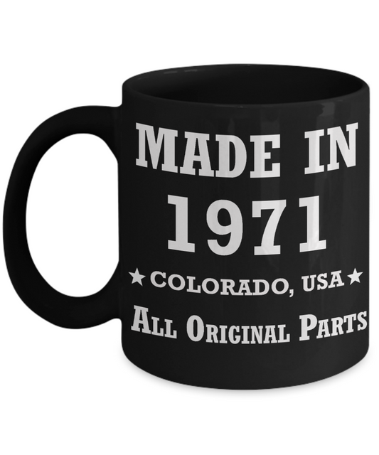 48th birthday gifts for men - Made in 1971 Colorado All Original Parts - Best 48th Birthday Gifts for family Ceramic Cup Black, Funny Mugs Gift Ideas 11 Oz