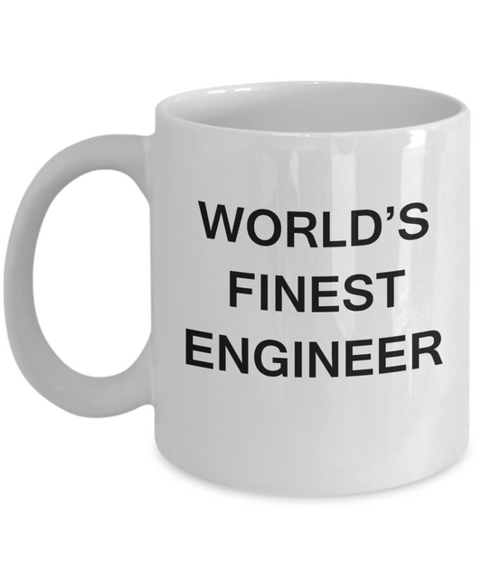 World's Finest Engineer - Porcelain White Funny Coffee Mug 11 OZ Funny Mugs