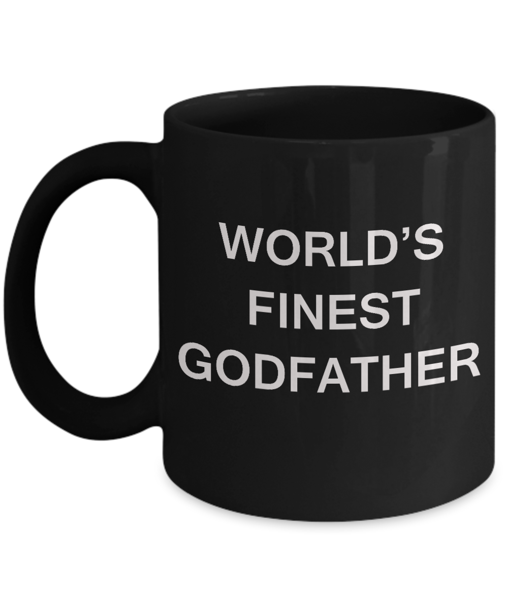 Funny Godfather Mugs - World's Finest Godfather - Porcelain Black coffee mugs 11 oz