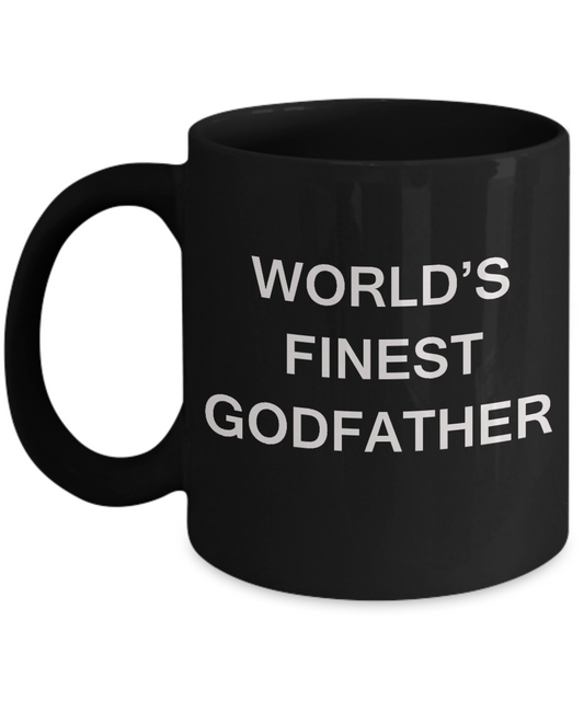 Funny Godfather Mugs - World's Finest Godfather - Porcelain Black coffee mugs 11 oz