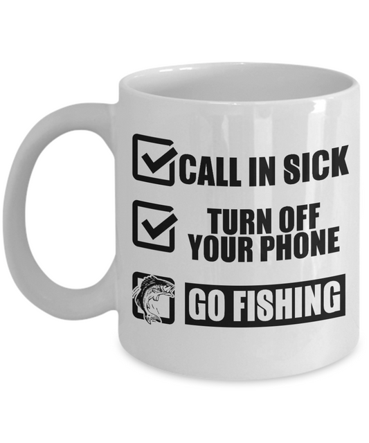 Fishing Love Coffee Mug, Turn Off  Your Phone, Go Fishing-White Porcelain Coffee Mug 11 oz for fishing, fishermen
