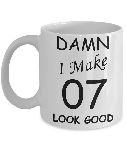 7th birthday gifts for men/women - Damn I Make 7 Look Good, Born In 2013 Birthday Mugs - Funny White Porcelain Coffee 11 oz