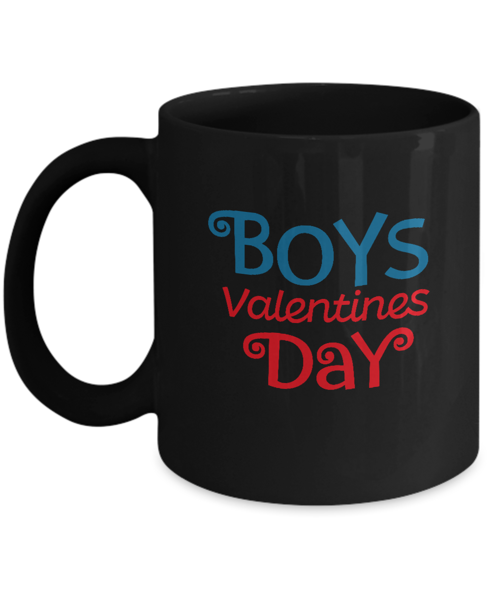 Boys Valentines Day Black coffee Mugs - Funny Valentines day Gifts - Black coffee mugs 11 oz