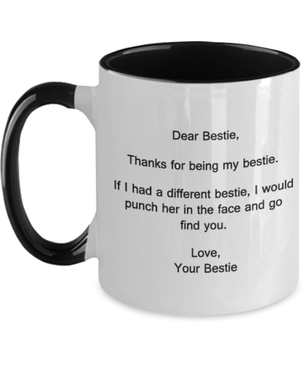 Dear Bestie Thank You for Being My Bestie - Bestie Two Tone Mug, Tea Cup 11 OZ Two Tone Mugs