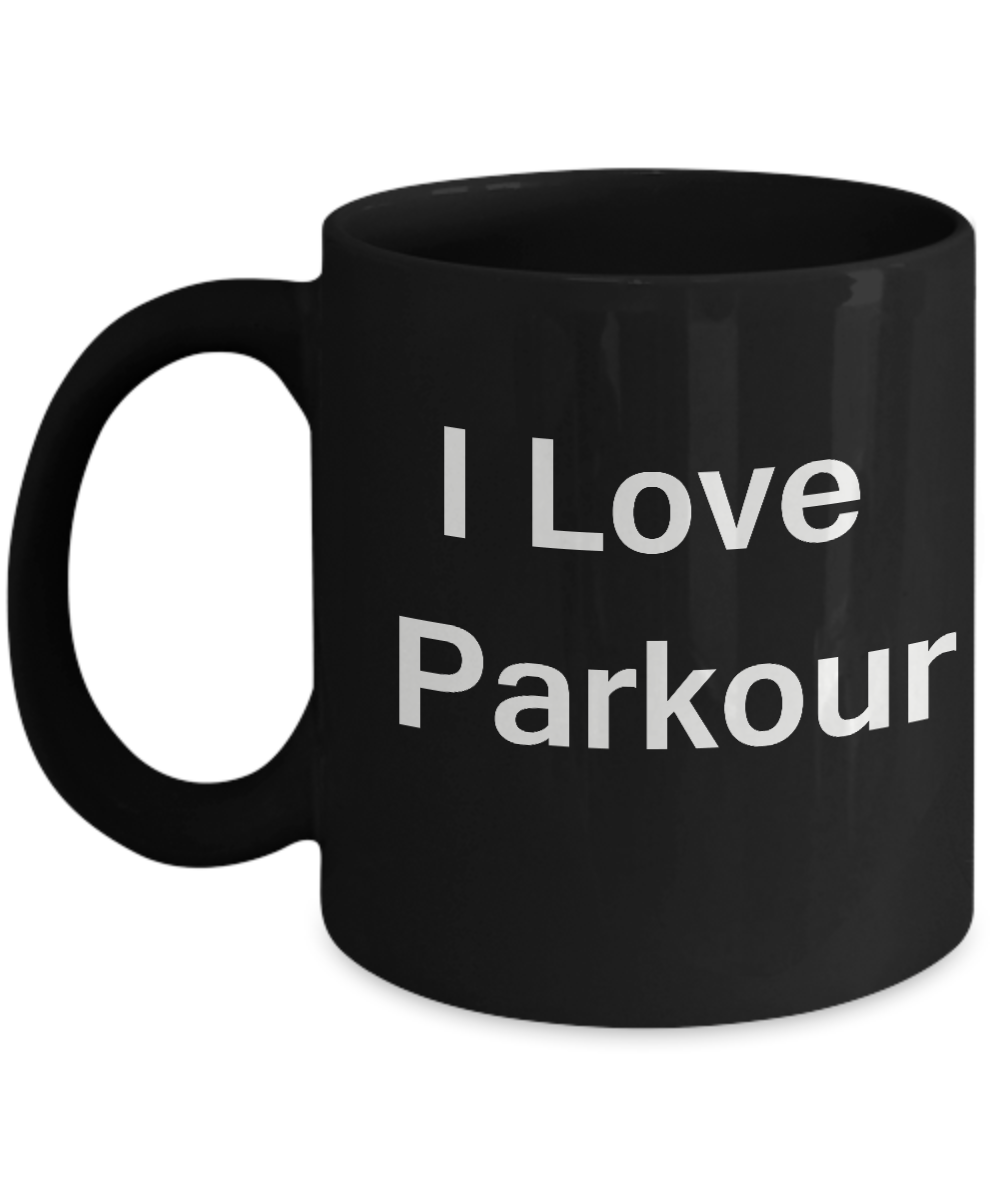 I Love Parkour coffee black mug - Porcelain Black Funny Black coffee mugs 11 oz