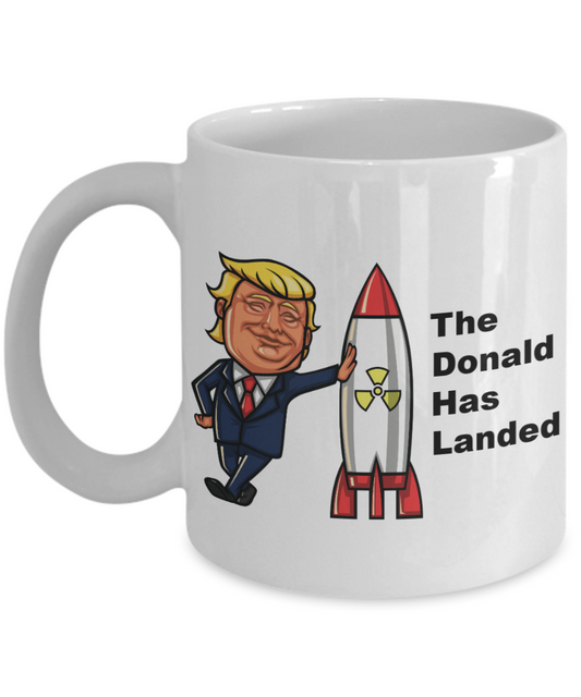 Trump 2020 - The Donald has Landed White Coffee Mug, Proud to be American Coffee Mug, Patriotic Mug -	Coffee Cup 11 oz