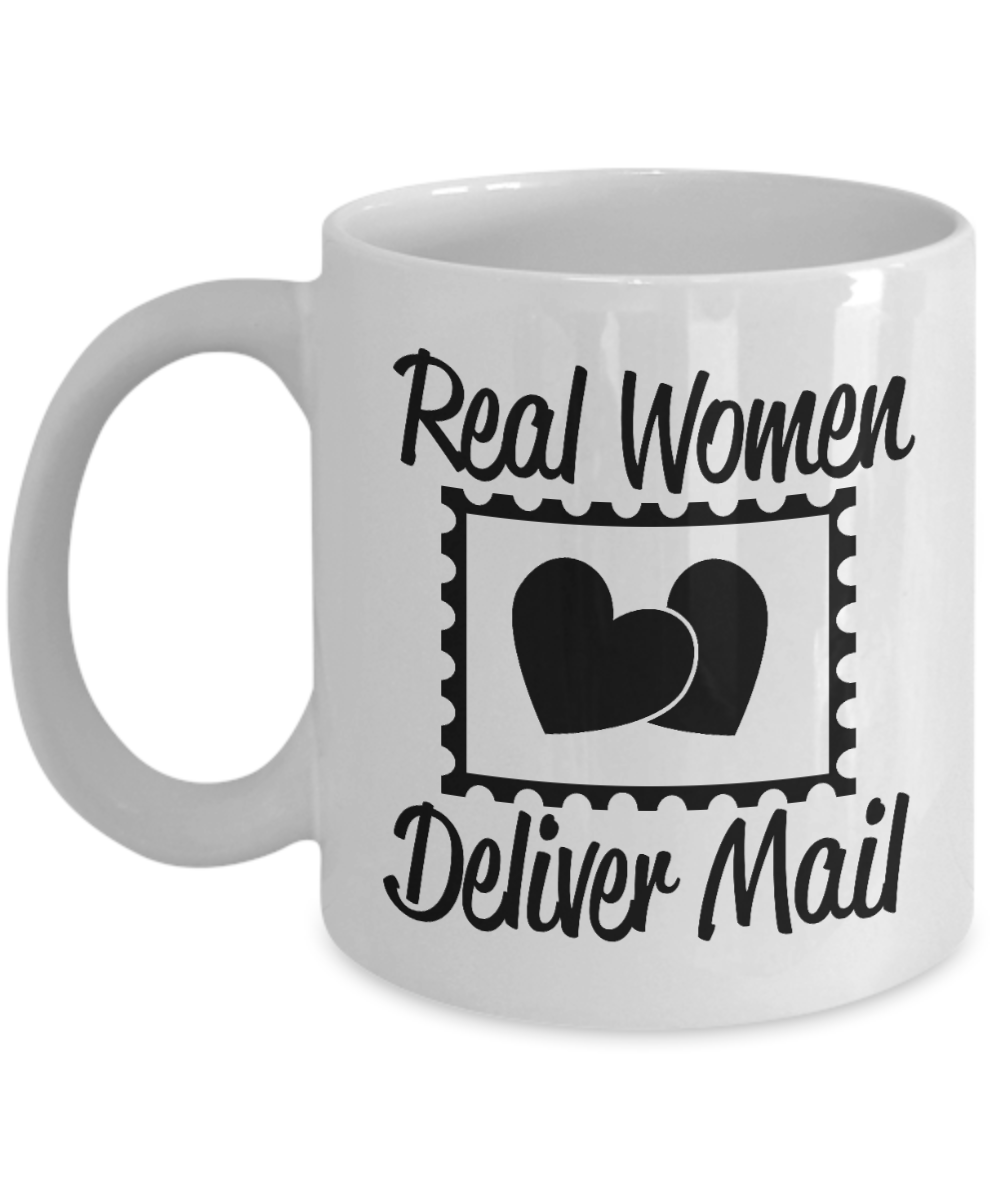 Mail Women Coffee Mug, Real Women Deliver Mail-White Porcelain Coffee Mug 11 oz For Post, mail, Women