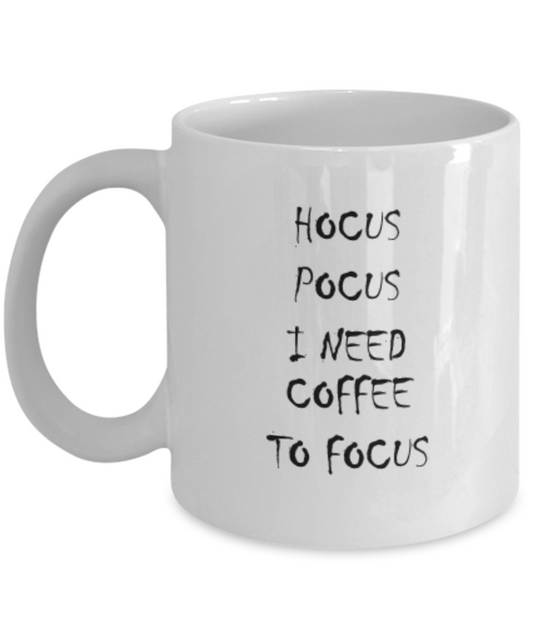 Hocus Pocus I need coffee to focus coffee mugs tea cups Halloween Pumpkin Scary Gift 11 OZ