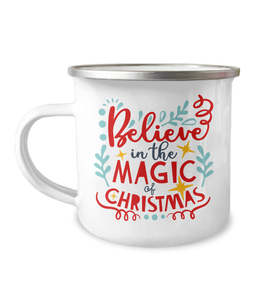 Believe in the magic of Christmas white coffee mugs - Funny Christmas Mugs - 12 Oz Stainless Steel Enamel Finish White Camper Coffee Mug
