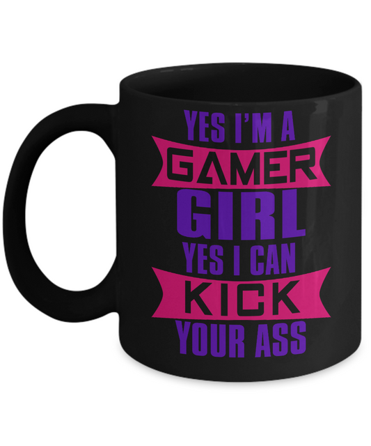 Gamer Coffee Mug, Yes I'm a Gamer Girl I Can Kick Your Ass-Black Porcelain Coffee Mug 11 oz for Gamer, son, Daughter, boyfriend,girlfriend
