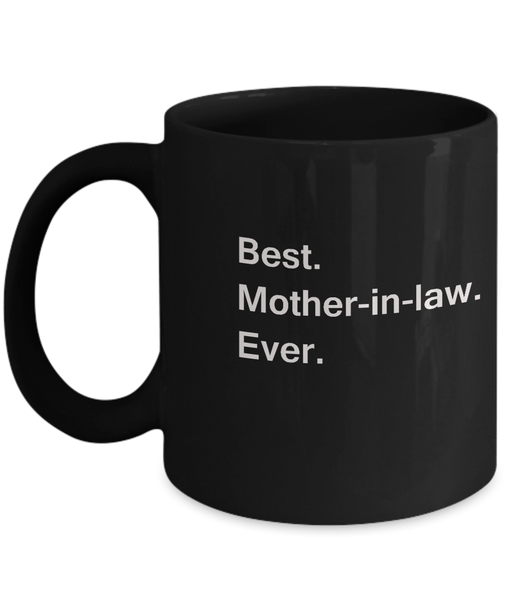 Best Mother in law Ever Black Mugs - Gift from Daughter in law, Black coffee mugs 11 oz