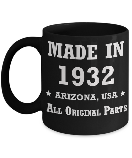 87th birthday gifts for Men/Women - Made in 1932 All Original Parts Arizona - Best 87th Birthday Gifts for family Ceramic Cup Black, Funny Mugs Gift Ideas 11 Oz