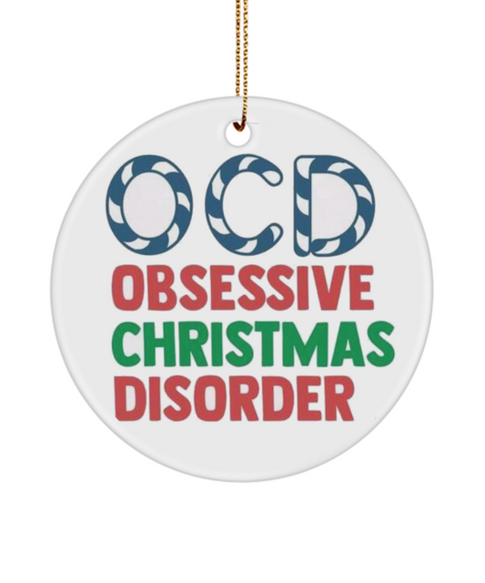 OCD Ornament, Funny Saying Ornament, 2020 Christmas Ornament, Obsessive Christmas Disorder ornament, Funny 2020 Gift