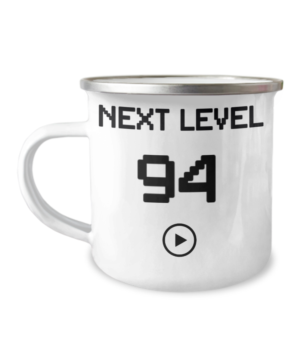 94th Birthday Coffee Mug, Next Level 94, Gamer Coffee Mug, Birthday Mug- 12 Oz Stainless Steel Enamel Finish White Camper Coffee Mug