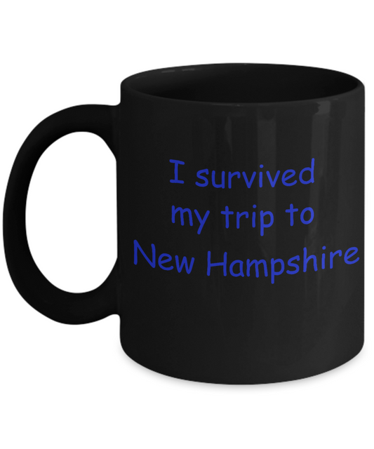 New Hampshire coffee mugs souvenirs , I survived my trip to New Hampshire - Black Coffee Mug Tea Cup 11 oz Gift