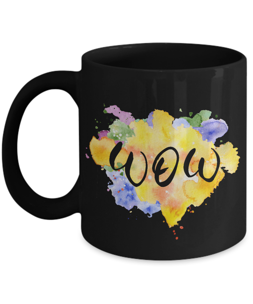Motivational quote wow  black coffee mugs 11oz