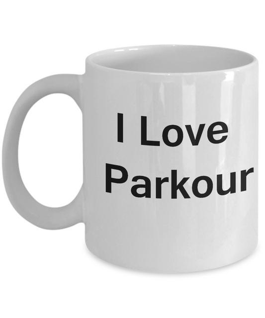 I Love Parkour coffee mug - Porcelain White Funny White coffee mugs 11 oz