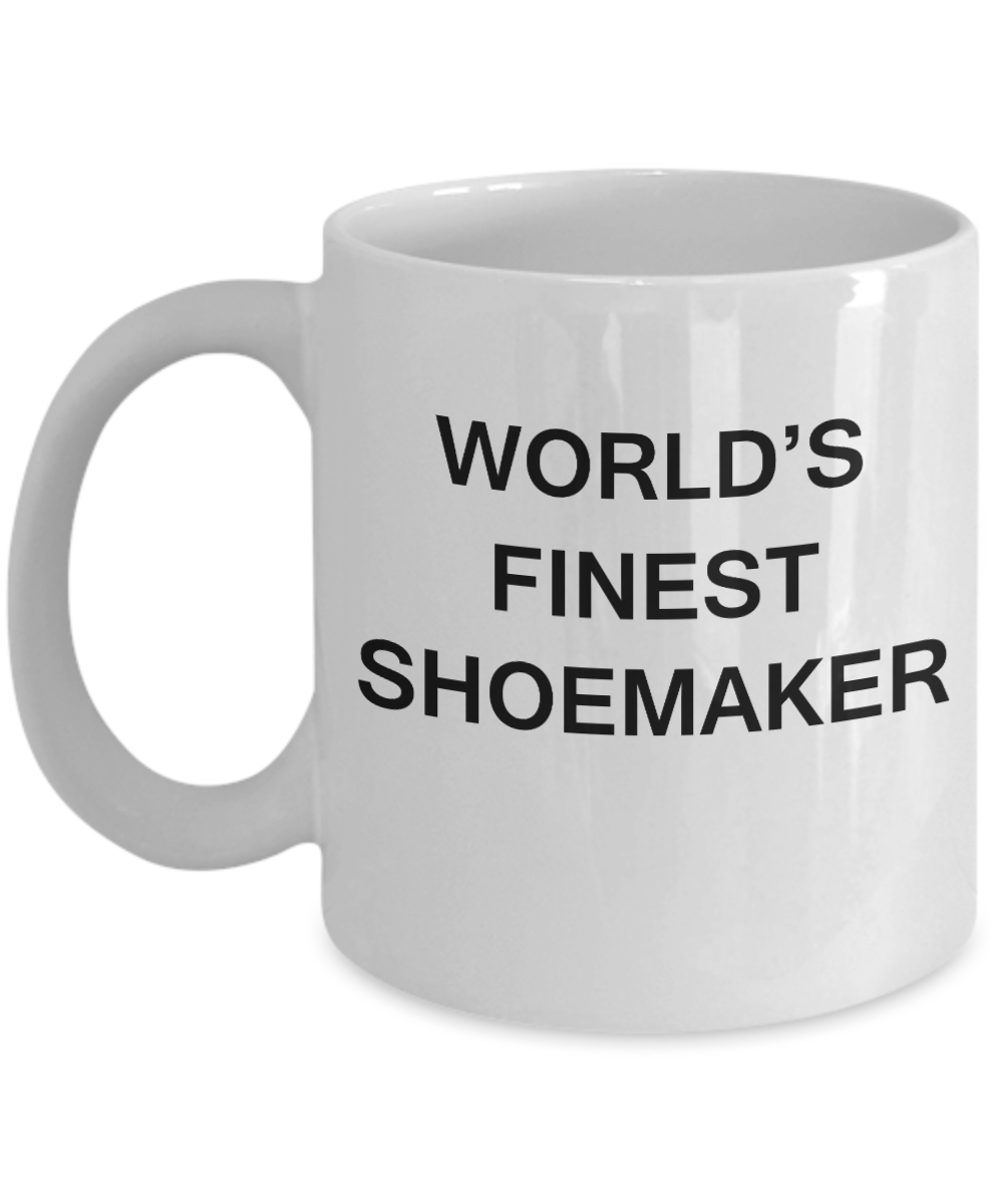 World's Finest Shoemaker - Porcelain White Funny Coffee Mug 11 OZ Funny Mugs