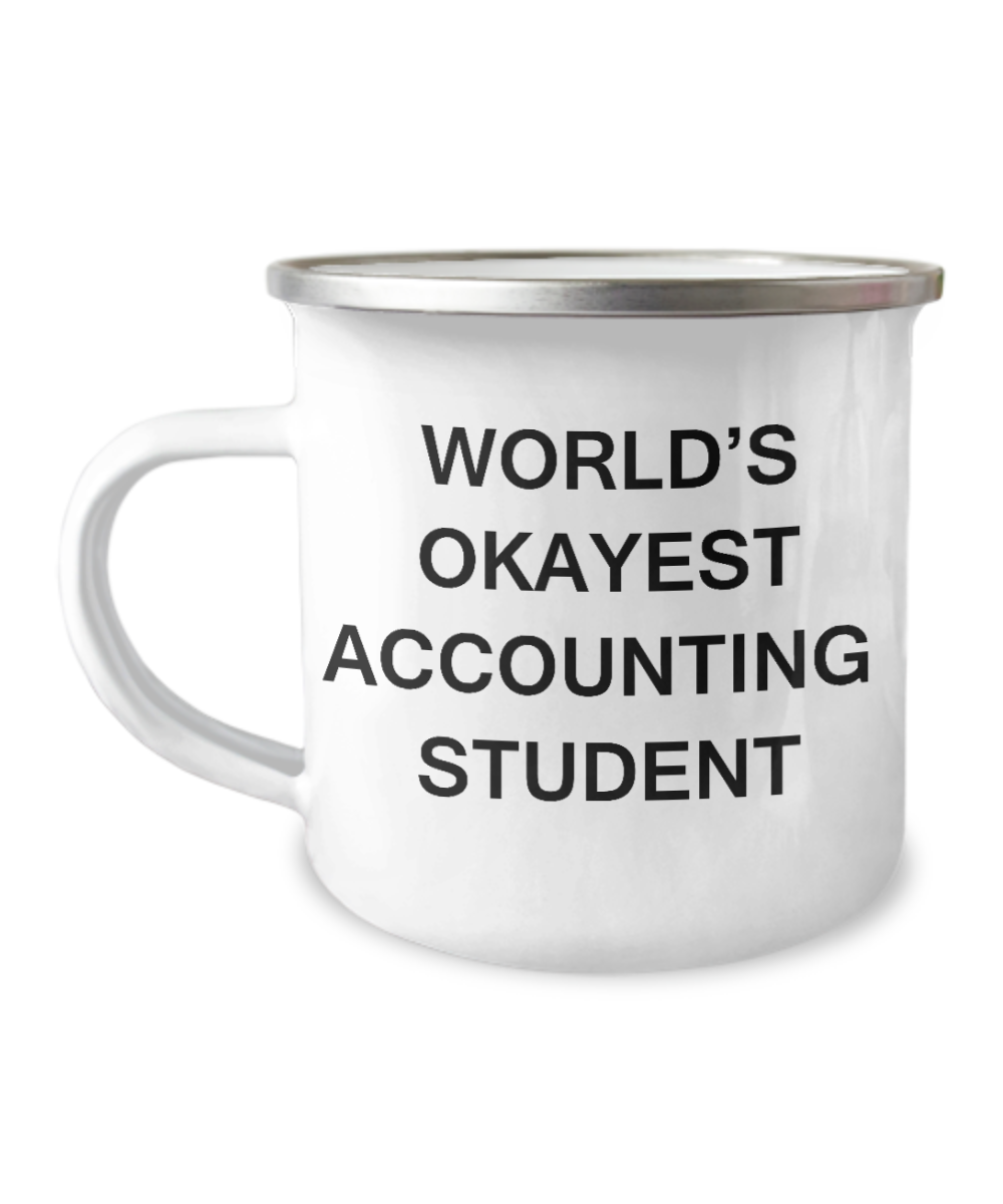 Coffee Mugs For college students - World's Okayest Accounting Student -12 Oz Stainless Steel Enamel Finish White Camper Coffee Mug