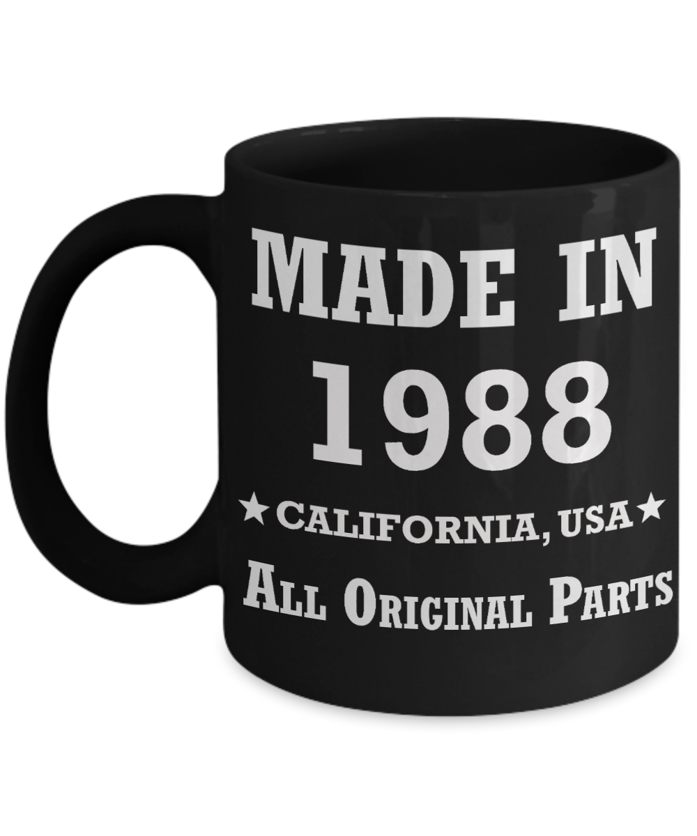31st birthday gifts for women - Made in 1988 All Original Parts California - Best 31st Birthday Gifts for family Ceramic Cup Black, Funny Mugs Gift Ideas 11 Oz