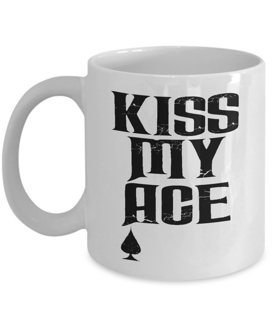 Gambler Coffee Mug, Kiss My Ace-White Porcelain Coffee Mug 11 oz for card player, gambler, Casino, Gambling,Lover