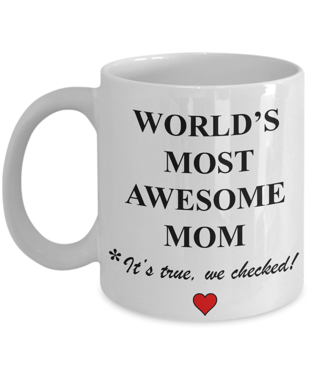 Unbiological mother gift - World's Most Awesome Mom - White Porcelain Coffee Cup,Premium 11 oz Funny Mugs Gifts Ideas