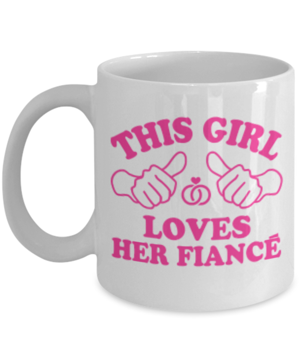 This Girl Loves Her Fiance Coffee Mug - White Porcelain Coffee Cup,Premium 11 oz White coffee cup