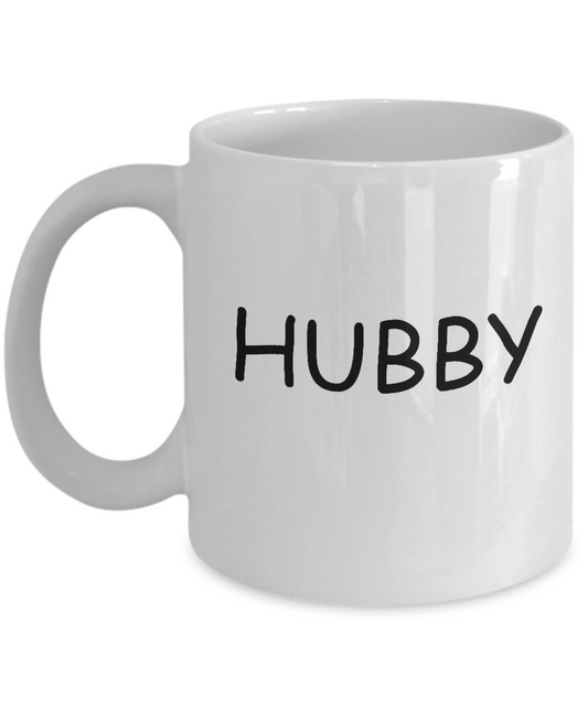 Funny Husband Gifts - Hubby Coffee Mug - Funny 11 OZ - Mugs For Husband Porcelain White Ceramic Mugs