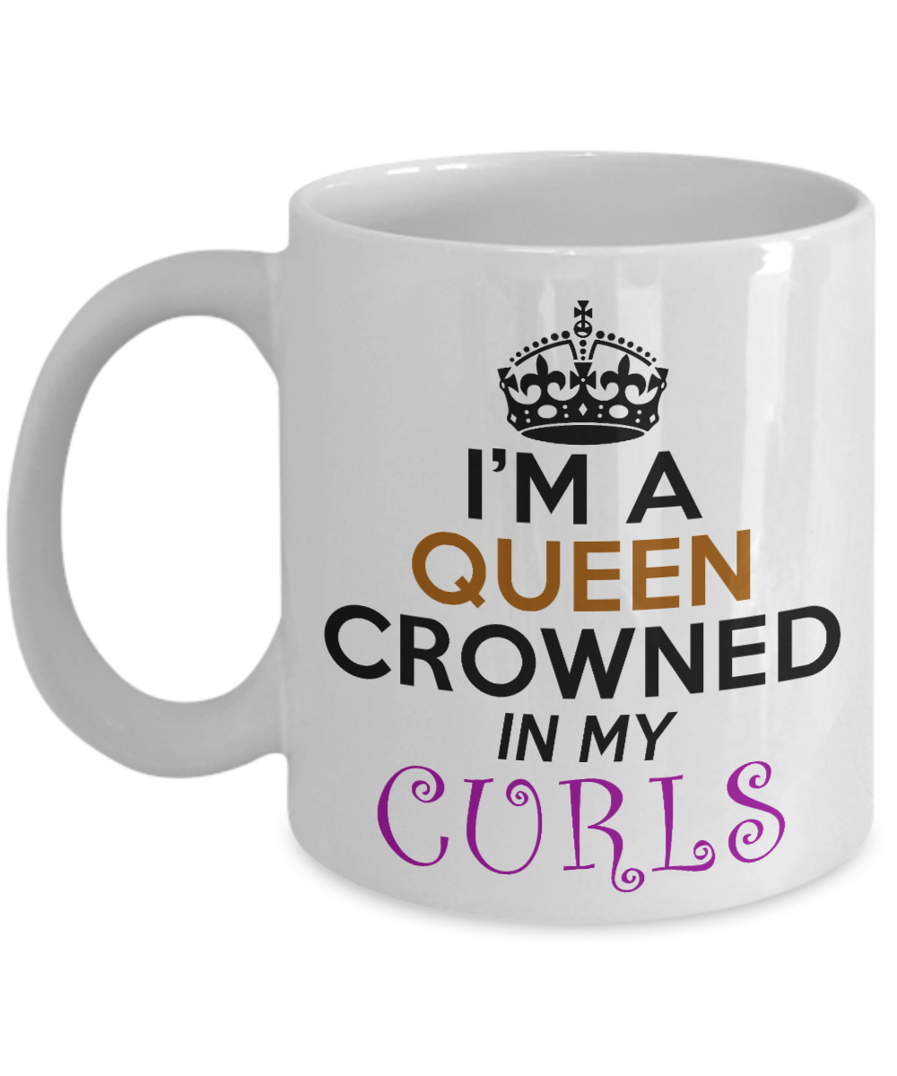 Cute Princess Coffee Mug,I'm A Queen Crowned In My Curls-White Porcelain Coffee Mug 11 oz For Daughter,Teen,Women, Girlfriend