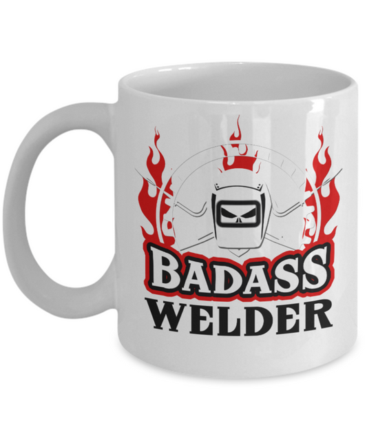 Welders Lovers Mugs , Badass Welder - White Coffee Mug Porcelain Tea Cup 11 oz - Great Gift