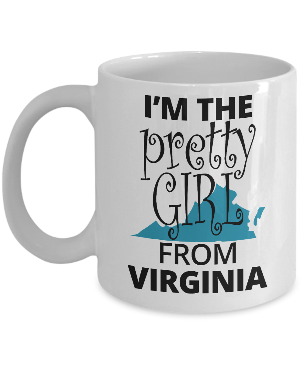 Virginian Girl Gift Coffee mug, I Am The Pretty Girl From Virginia-White Porcelain Coffee Mug 11 oz