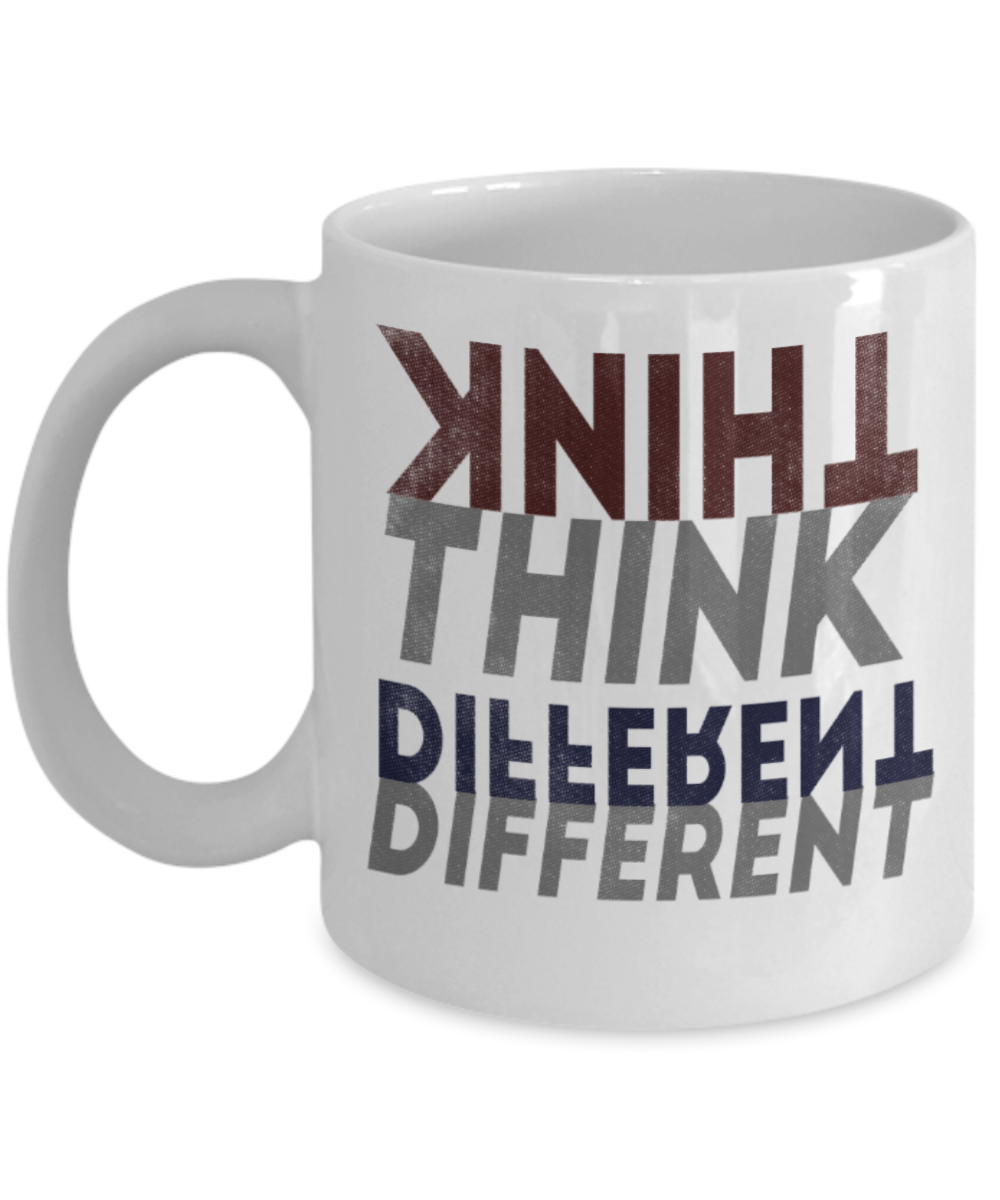 Think Different - Funny White Porcelain Coffee 11 oz