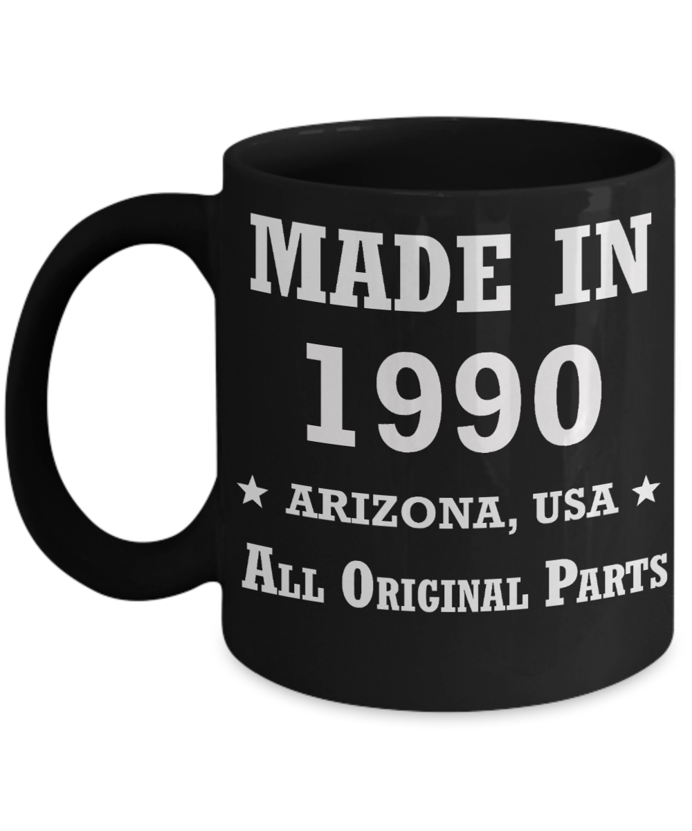 29th birthday gifts for women - Made in 1990 All Original Parts Arizona - Best 29th Birthday Gifts for family Ceramic Cup Black, Funny Mugs Gift Ideas 11 Oz