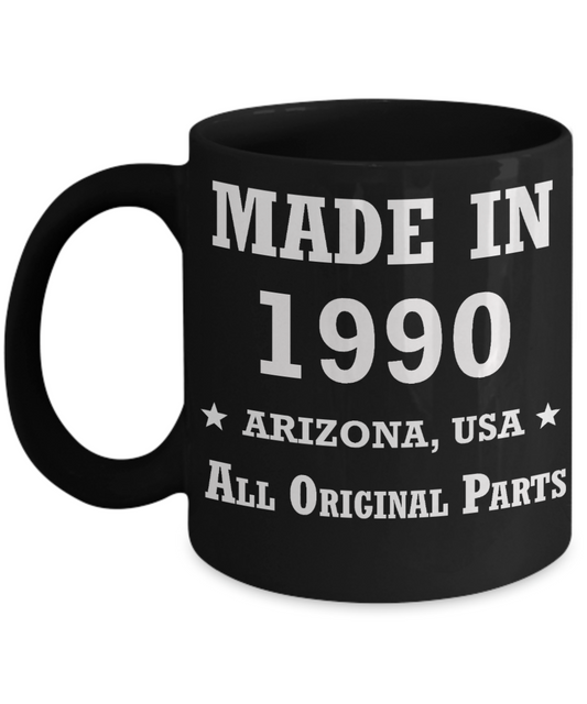 29th birthday gifts for women - Made in 1990 All Original Parts Arizona - Best 29th Birthday Gifts for family Ceramic Cup Black, Funny Mugs Gift Ideas 11 Oz